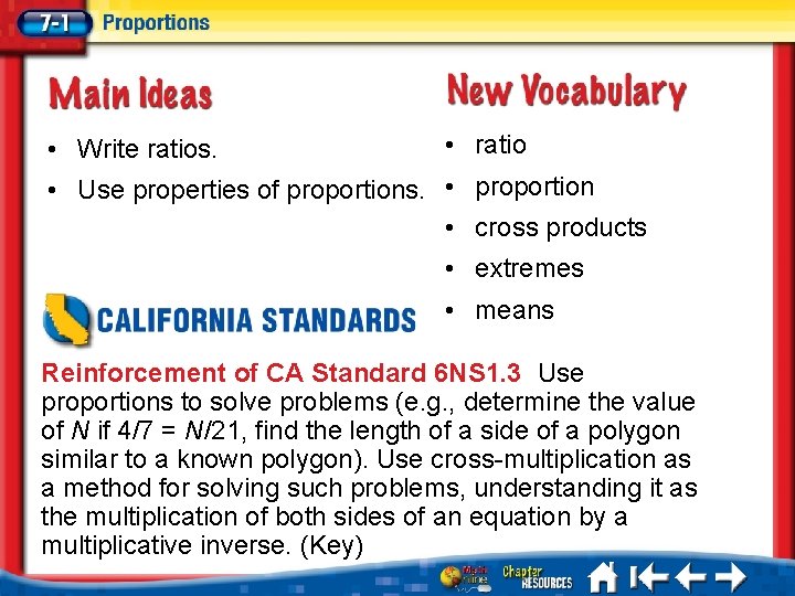  • Write ratios. • ratio • Use properties of proportions. • proportion •