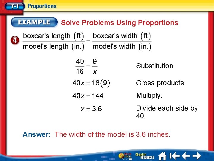 Solve Problems Using Proportions Substitution Cross products Multiply. Divide each side by 40. Answer: