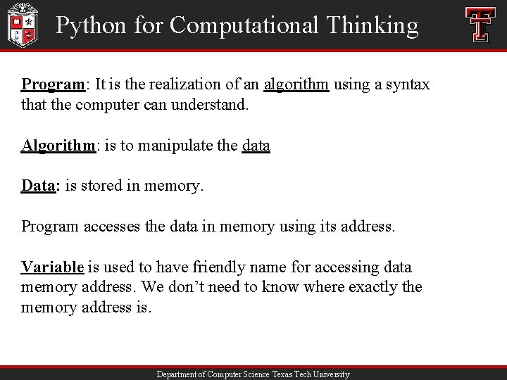 Python for Computational Thinking Program: It is the realization of an algorithm using a