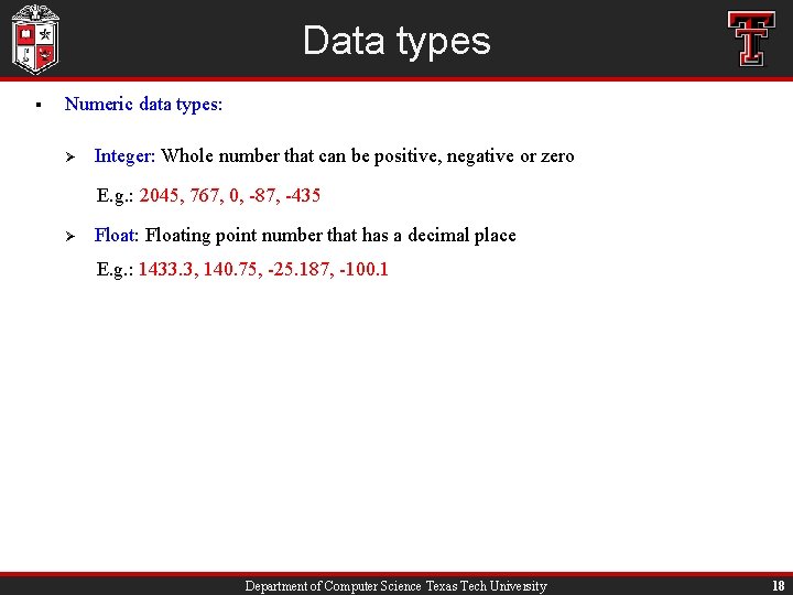 Data types § Numeric data types: Ø Integer: Whole number that can be positive,