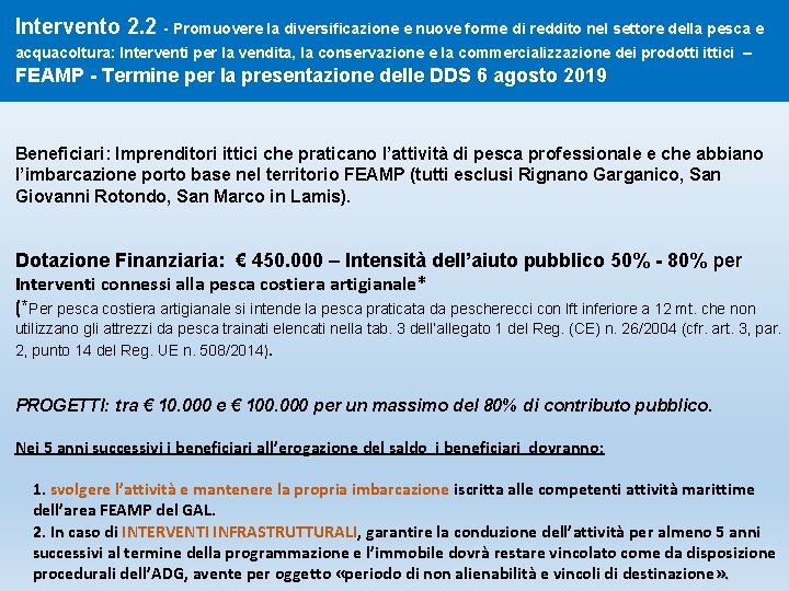 Intervento 2. 2 - Promuovere la diversificazione e nuove forme di reddito nel settore