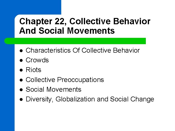 Chapter 22, Collective Behavior And Social Movements l l l Characteristics Of Collective Behavior