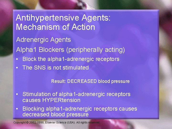 Antihypertensive Agents: Mechanism of Action Adrenergic Agents Alpha 1 Blockers (peripherally acting) • •