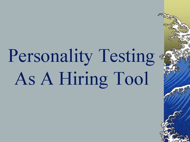 Personality Testing As A Hiring Tool 