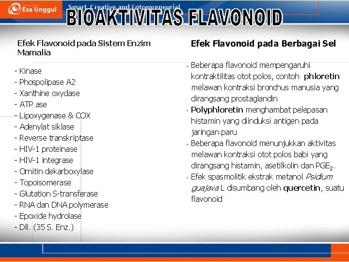 Efek Flavonoid pada Berbagai Sel Efek Flavonoid pada Sistem Enzim Mamalia - Kinase Phospolipase