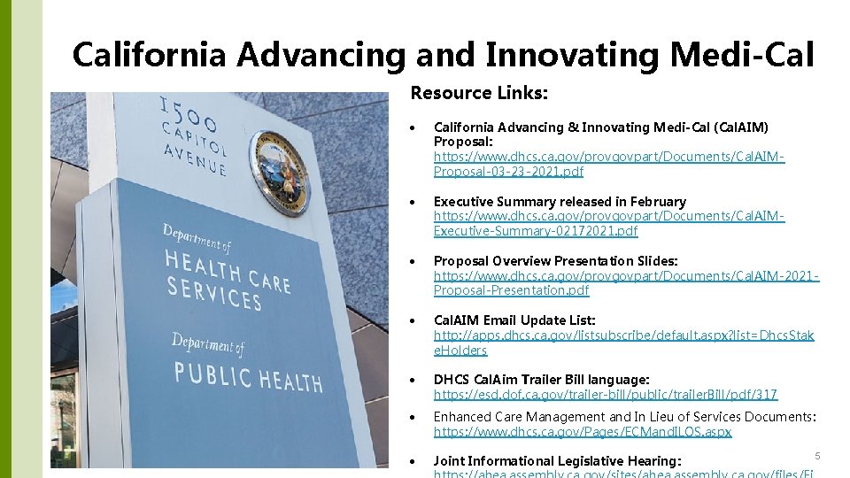 California Advancing and Innovating Medi-Cal Resource Links: California Advancing & Innovating Medi-Cal (Cal. AIM)