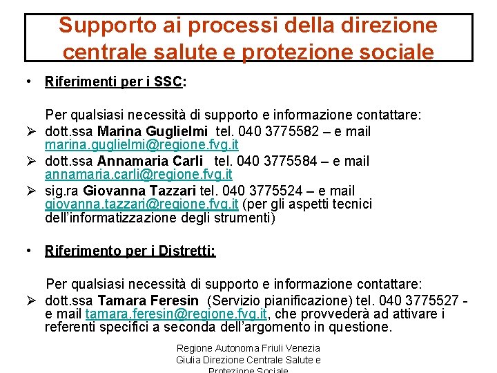 Supporto ai processi della direzione centrale salute e protezione sociale • Riferimenti per i