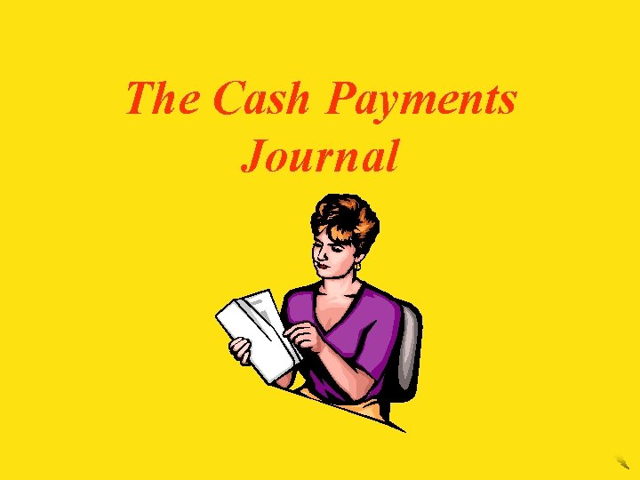 The Cash Payments Journal 