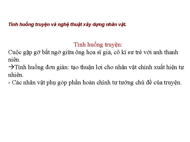 Tình huống truyện và nghệ thuật xây dựng nhân vật. Tình huống truyện: Cuộc