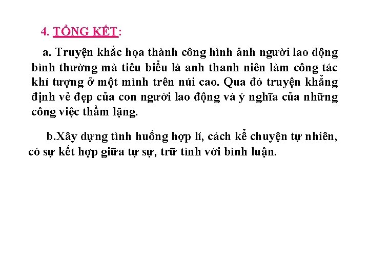 4. TỔNG KẾT: KẾT a. Truyện khắc họa thành công hình ảnh người lao