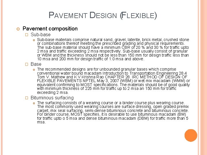 PAVEMENT DESIGN (FLEXIBLE) Pavement composition � Sub-base � Base � Sub-base materials comprise natural