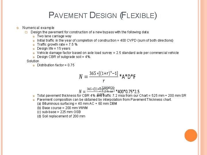 PAVEMENT DESIGN (FLEXIBLE) Numerical example Design the pavement for construction of a new bypass