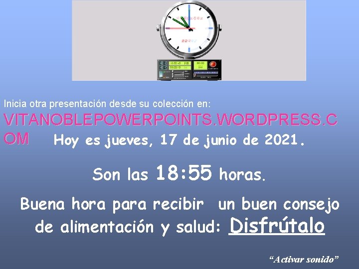 Inicia otra presentación desde su colección en: VITANOBLEPOWERPOINTS. WORDPRESS. C OM Hoy es jueves,