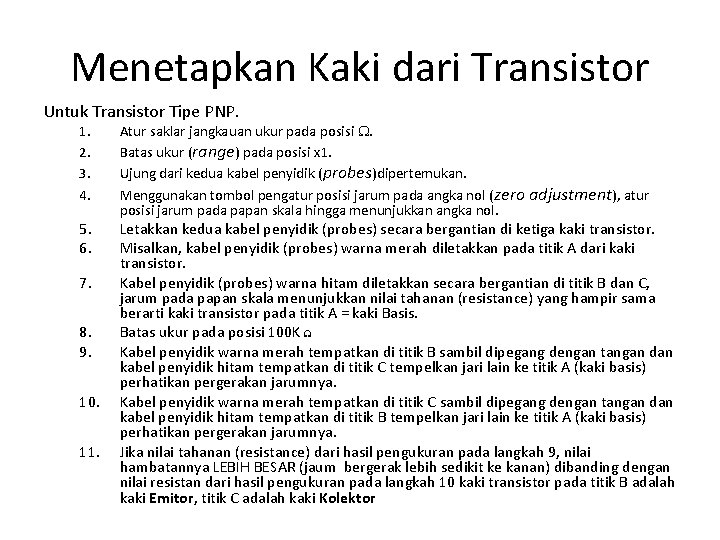 Menetapkan Kaki dari Transistor Untuk Transistor Tipe PNP. 1. 2. 3. 4. 5. 6.