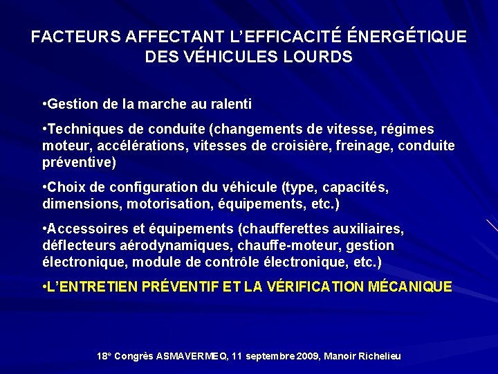 FACTEURS AFFECTANT L’EFFICACITÉ ÉNERGÉTIQUE DES VÉHICULES LOURDS • Gestion de la marche au ralenti