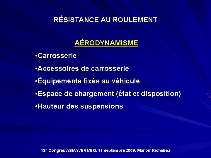 RÉSISTANCE AU ROULEMENT AÉRODYNAMISME • Carrosserie • Accessoires de carrosserie • Équipements fixés au