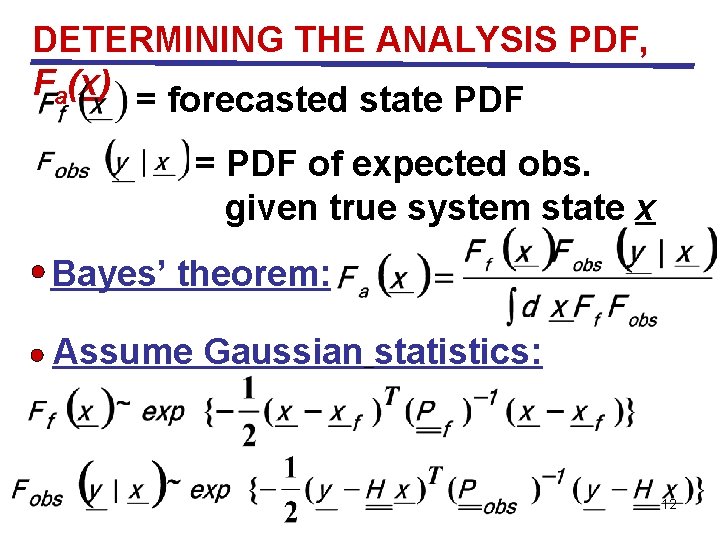 DETERMINING THE ANALYSIS PDF, Fa(x) = forecasted state PDF = PDF of expected obs.