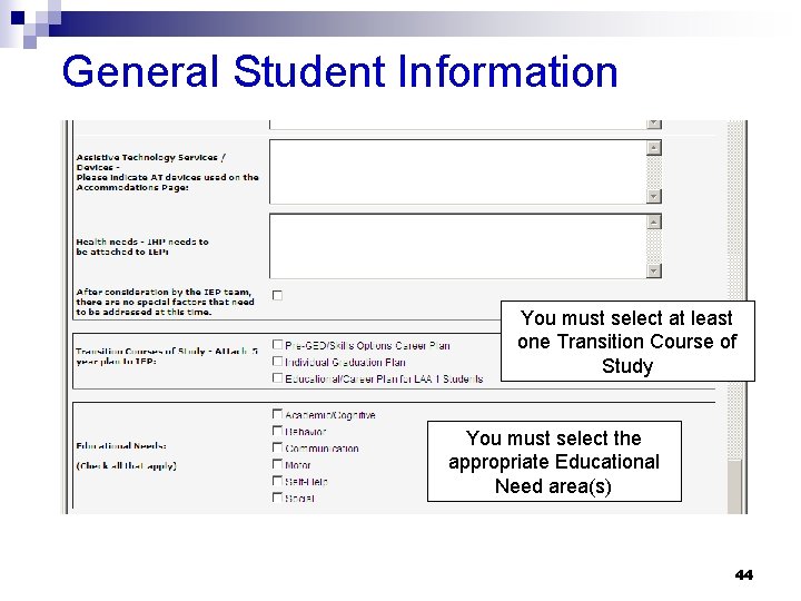 General Student Information You must select at least one Transition Course of Study You