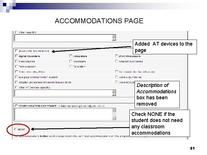 ACCOMMODATIONS PAGE Added AT devices to the page Description of Accommodations box has been