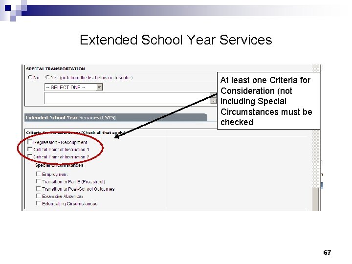 Extended School Year Services At least one Criteria for Consideration (not including Special Circumstances