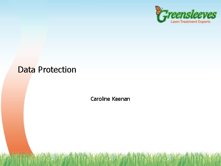 Data Protection Caroline Keenan 