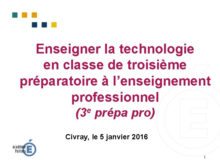 Enseigner la technologie en classe de troisième préparatoire à l’enseignement professionnel (3 e prépa