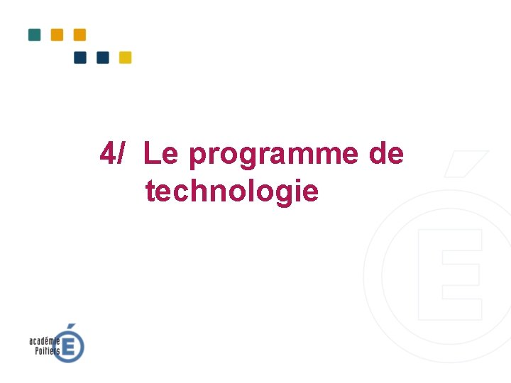 4/ Le programme de technologie 