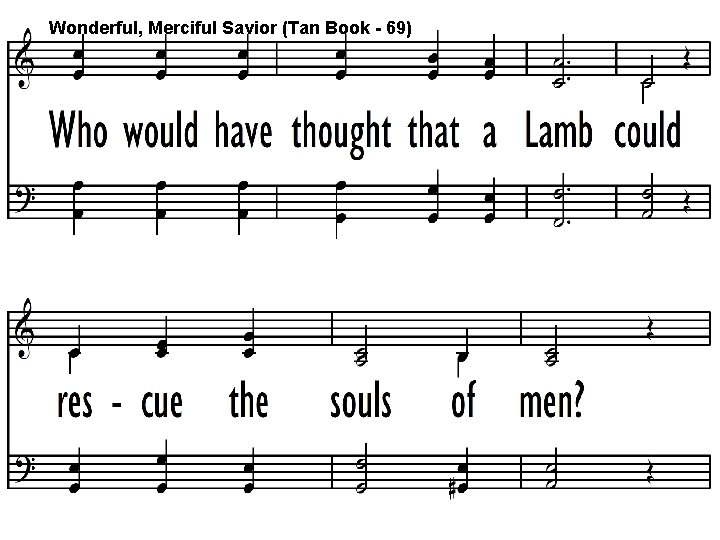 Wonderful, Merciful Savior (Tan Book - 69) 