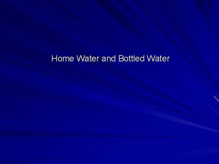 Home Water and Bottled Water 