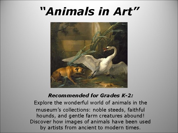 “Animals in Art” Recommended for Grades K-2: Explore the wonderful world of animals in