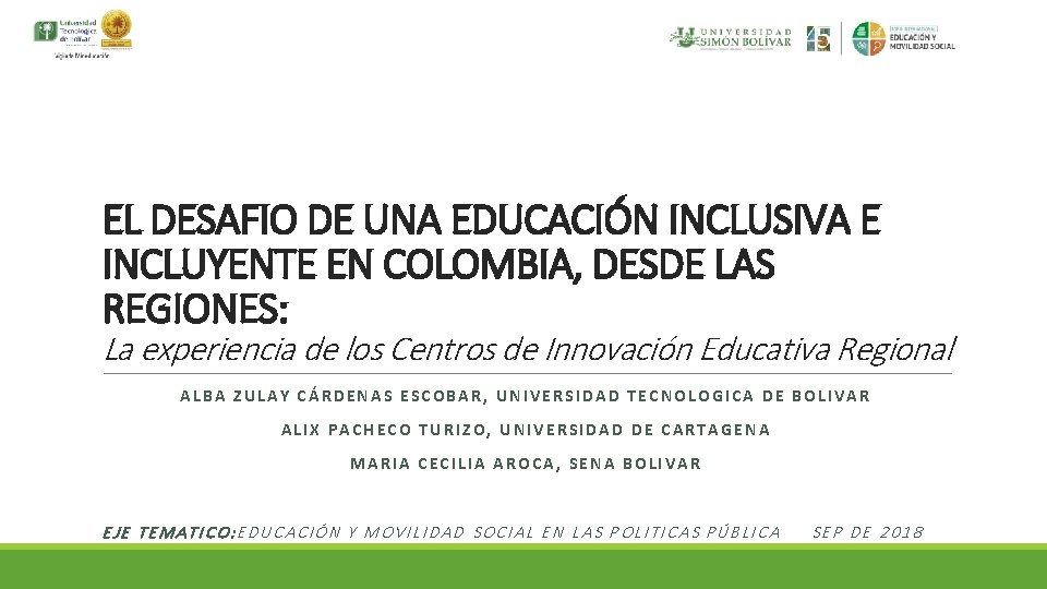 EL DESAFIO DE UNA EDUCACIÓN INCLUSIVA E INCLUYENTE EN COLOMBIA, DESDE LAS REGIONES: La