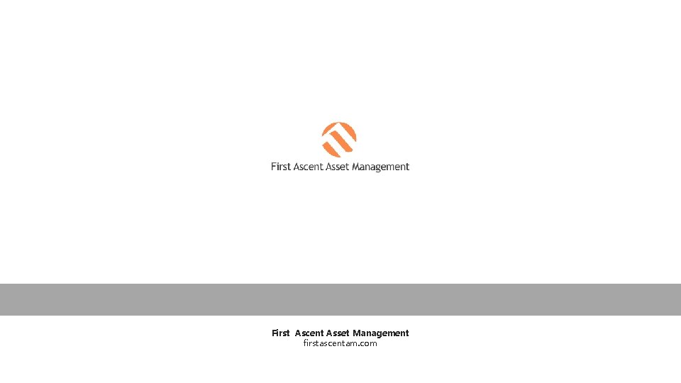 First Ascent Asset Management firstascentam. com 