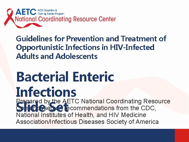 Guidelines for Prevention and Treatment of Opportunistic Infections in HIV-Infected Adults and Adolescents Bacterial