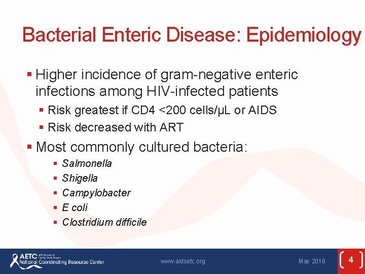 Bacterial Enteric Disease: Epidemiology § Higher incidence of gram-negative enteric infections among HIV-infected patients