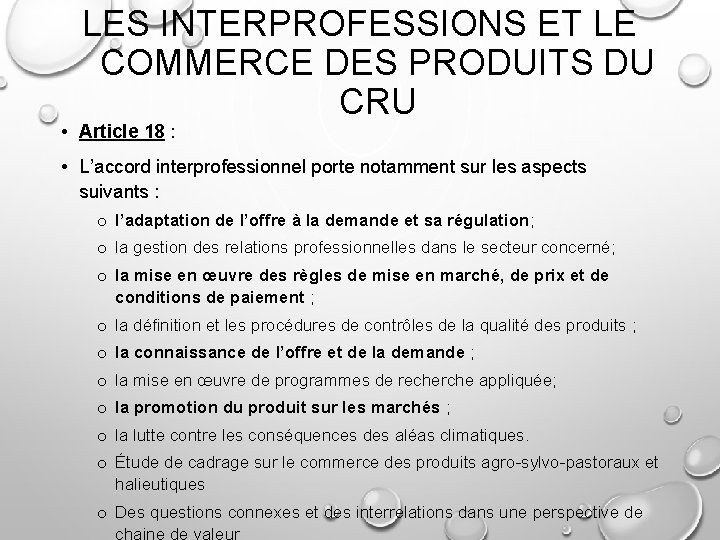 LES INTERPROFESSIONS ET LE COMMERCE DES PRODUITS DU CRU • Article 18 : •