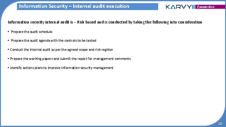 Information Security – Internal audit execution Information security internal audit is – Risk based Information Security – Internal audit execution Information security internal audit is – Risk based