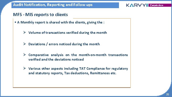 Audit Notification, Reporting and Follow ups MFS - MIS reports to clients • A Audit Notification, Reporting and Follow ups MFS - MIS reports to clients • A