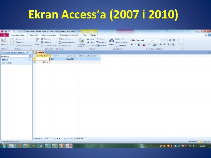 Ekran Access’a (2007 i 2010) 