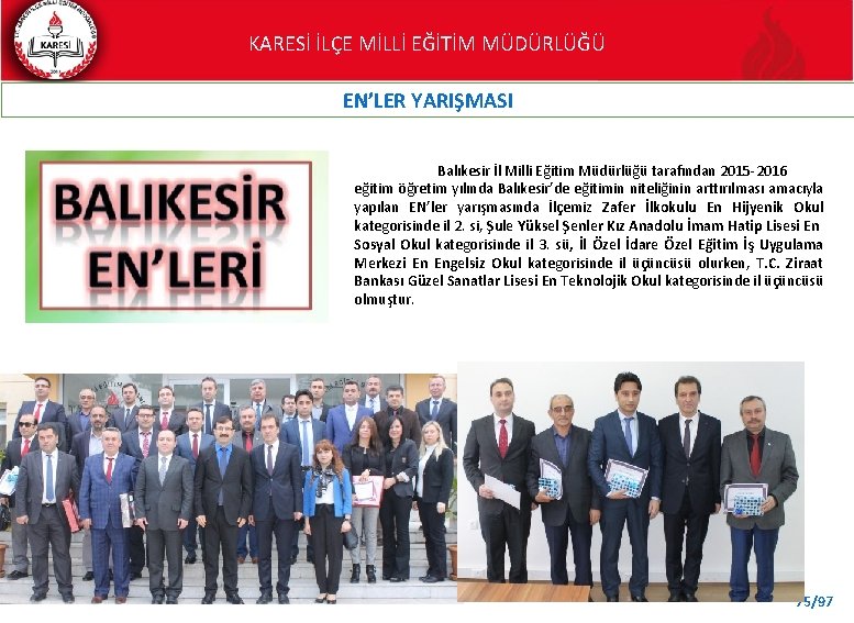 KARESİ İLÇE MİLLİ EĞİTİM MÜDÜRLÜĞÜ EN’LER YARIŞMASI Balıkesir İl Milli Eğitim Müdürlüğü tarafından 2015