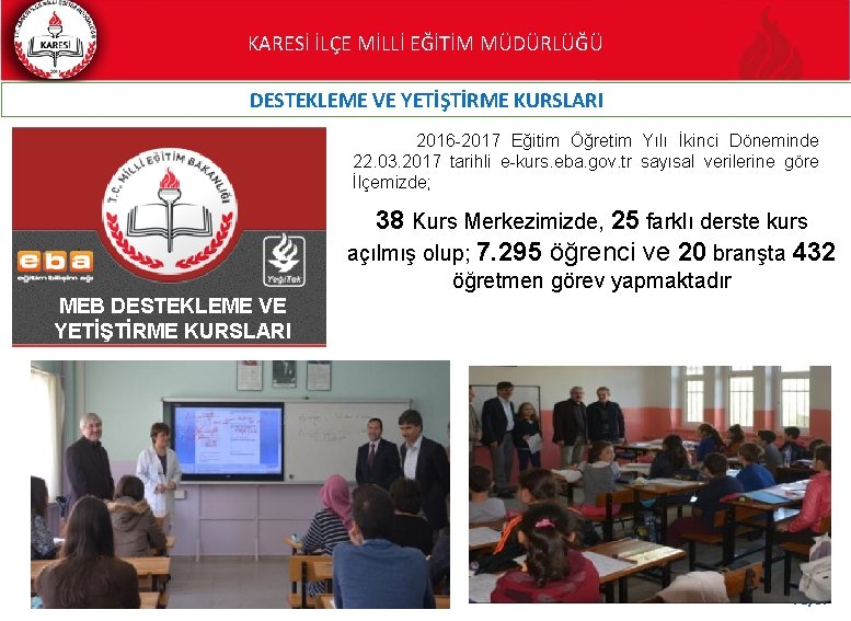 KARESİ İLÇE MİLLİ EĞİTİM MÜDÜRLÜĞÜ DESTEKLEME VE YETİŞTİRME KURSLARI 2016 -2017 Eğitim Öğretim Yılı