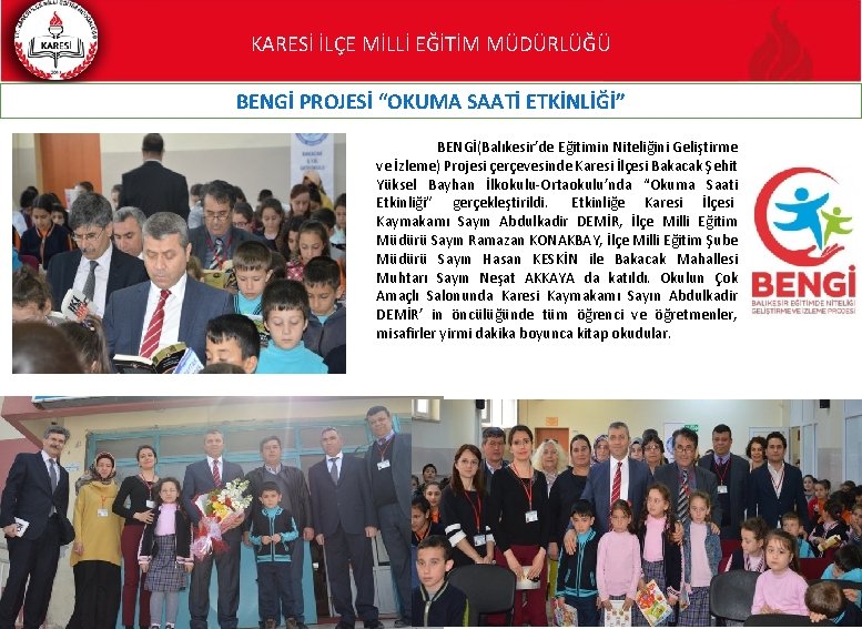 KARESİ İLÇE MİLLİ EĞİTİM MÜDÜRLÜĞÜ BENGİ PROJESİ “OKUMA SAATİ ETKİNLİĞİ” BENGİ(Balıkesir’de Eğitimin Niteliğini Geliştirme