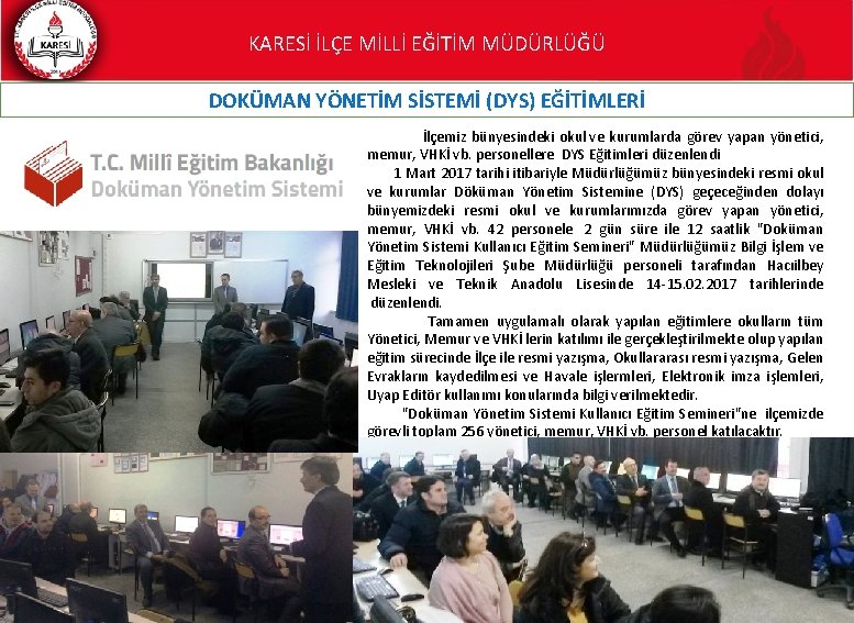 KARESİ İLÇE MİLLİ EĞİTİM MÜDÜRLÜĞÜ DOKÜMAN YÖNETİM SİSTEMİ (DYS) EĞİTİMLERİ İlçemiz bünyesindeki okul ve