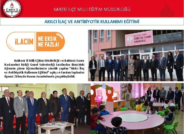 KARESİ İLÇE MİLLİ EĞİTİM MÜDÜRLÜĞÜ AKILCI İLAÇ VE ANTİBİYOTİK KULLANIMI EĞİTİMİ Balıkesir İl Milli