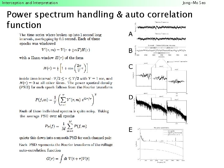 Interception and Interpretation Jong-Mo Seo Power spectrum handling & auto correlation function 