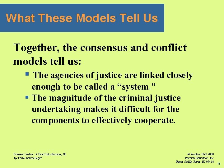 What These Models Tell Us Together, the consensus and conflict models tell us: §