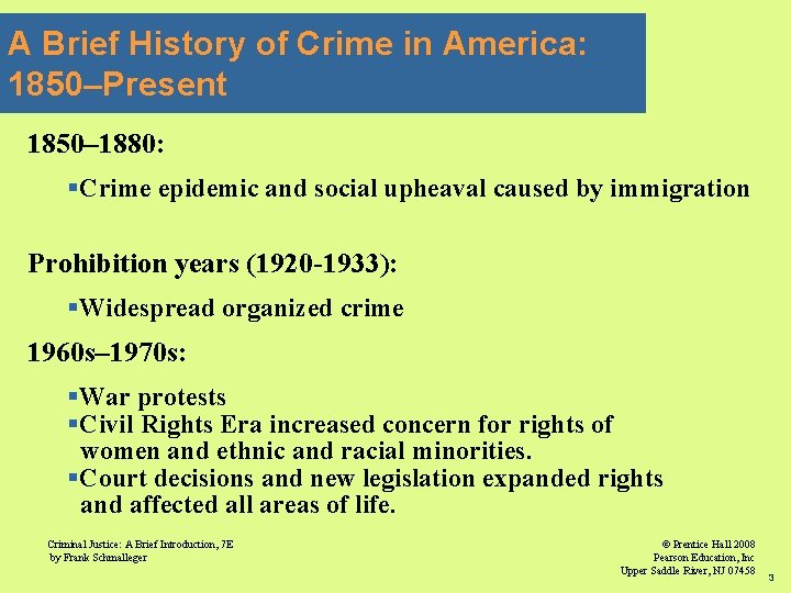 A Brief History of Crime in America: 1850–Present 1850– 1880: §Crime epidemic and social