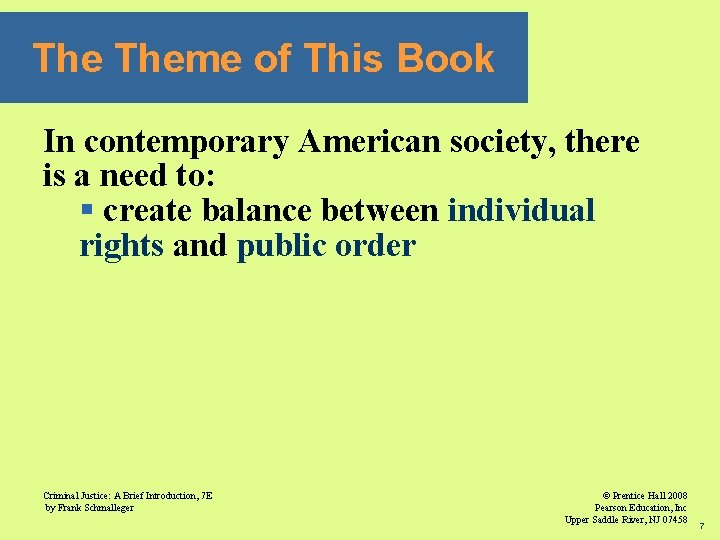 The Theme of This Book In contemporary American society, there is a need to: