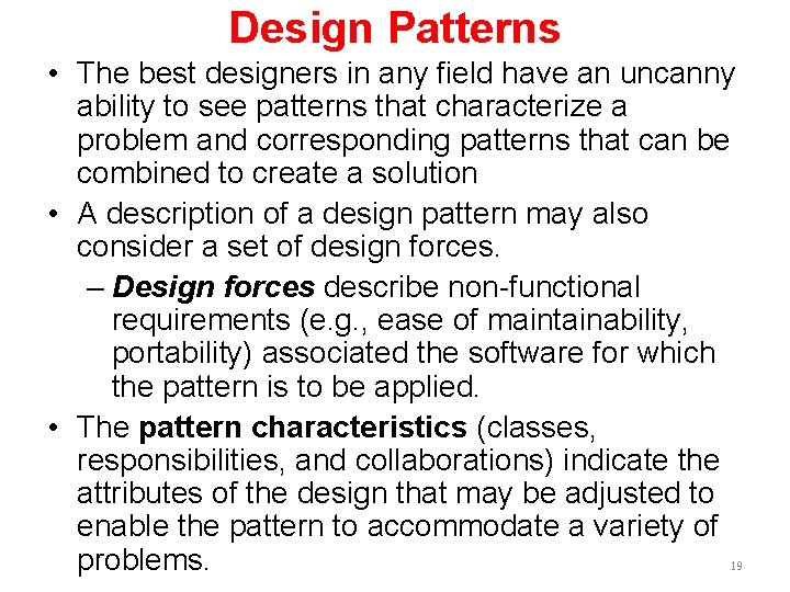 Design Patterns • The best designers in any field have an uncanny ability to