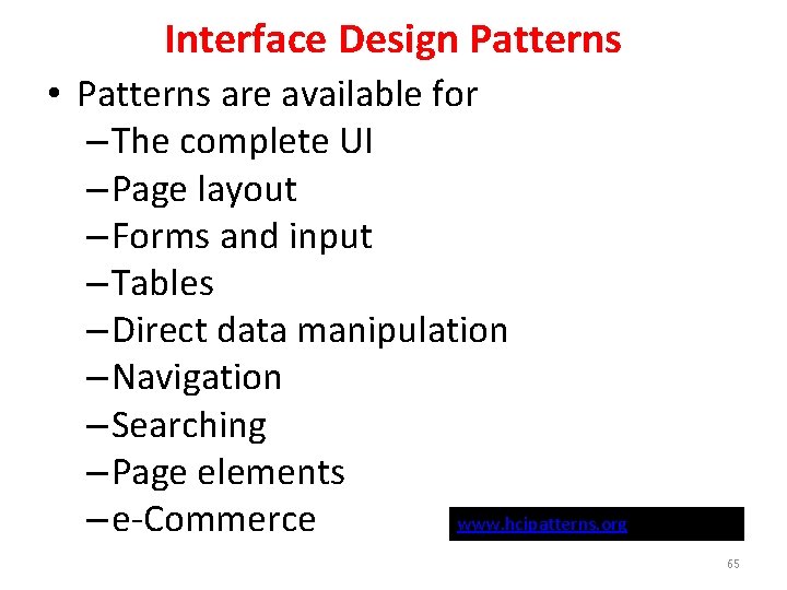 Interface Design Patterns • Patterns are available for – The complete UI – Page