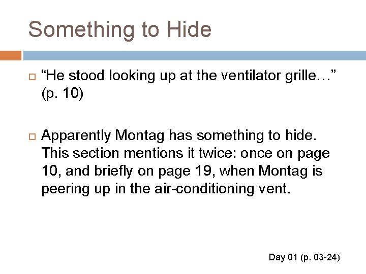 Something to Hide “He stood looking up at the ventilator grille…” (p. 10) Apparently